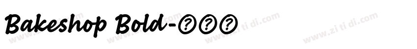 Bakeshop Bold字体转换 Bakeshop Bold字体转换